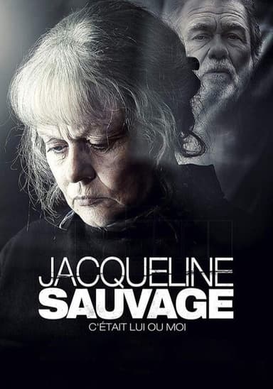 Jacqueline Sauvage: It Was Him or Me poster