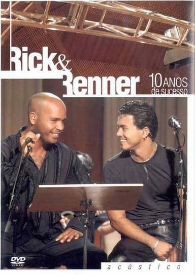Rick e Renner: 10 Anos de Sucesso - Acústico poster
