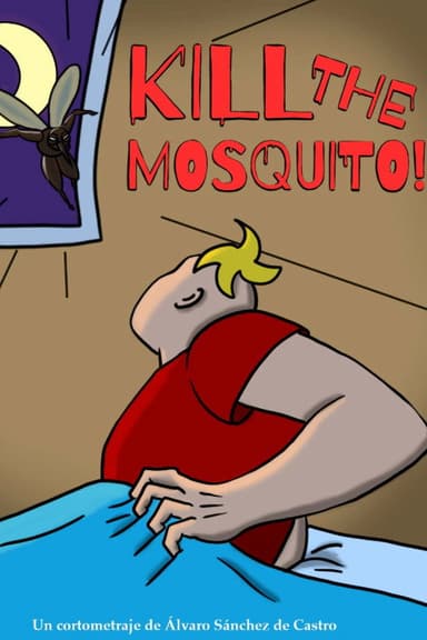Kill The Mosquito poster