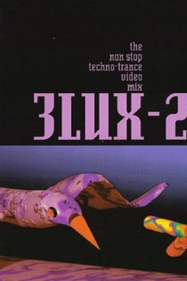3Lux-2: The Non Stop Techno Trance Video Mix poster