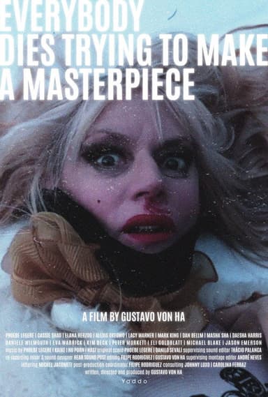 Everybody Dies Trying to Make a Masterpiece poster