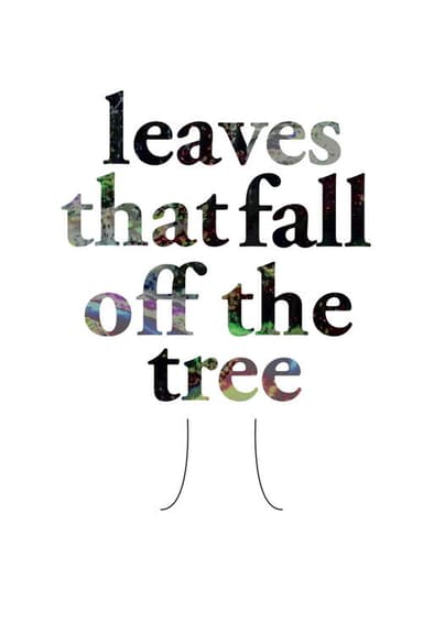 Leaves That Fall of the Tree poster
