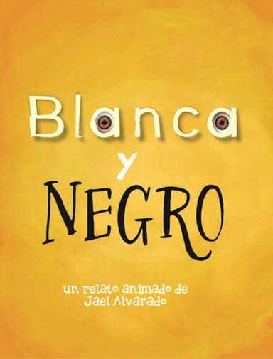Blanca y Negro poster