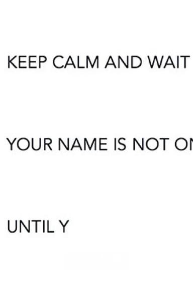 Keep Calm and Wait poster