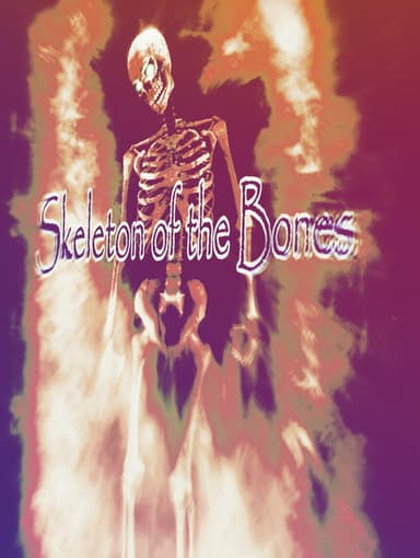 Skeleton of the Bones poster
