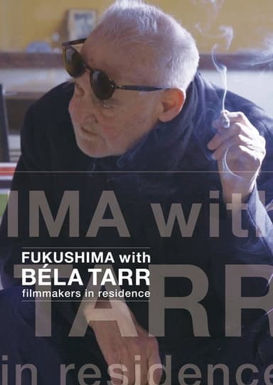 FUKUSHIMA with BÉLA TARR poster