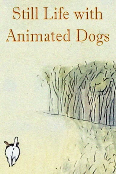Still Life with Animated Dogs poster