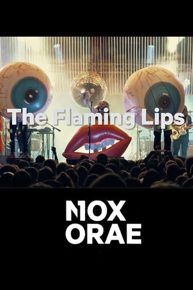 The Flaming Lips: Nox Orae 2019 poster