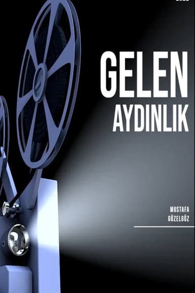 Gelen Aydınlık poster