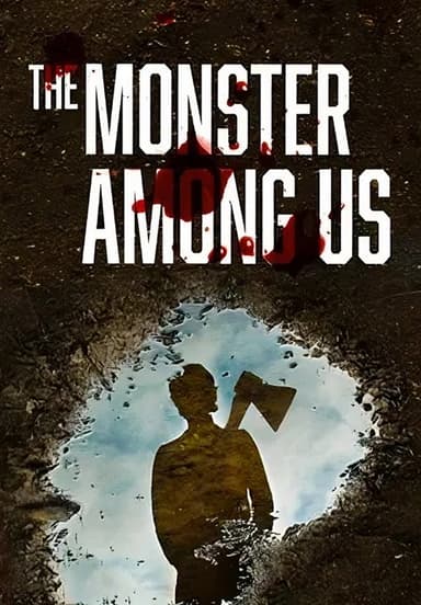 The Monster Among Us poster