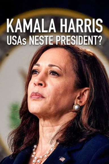 Kamala Harris: the USA’s Next President? poster