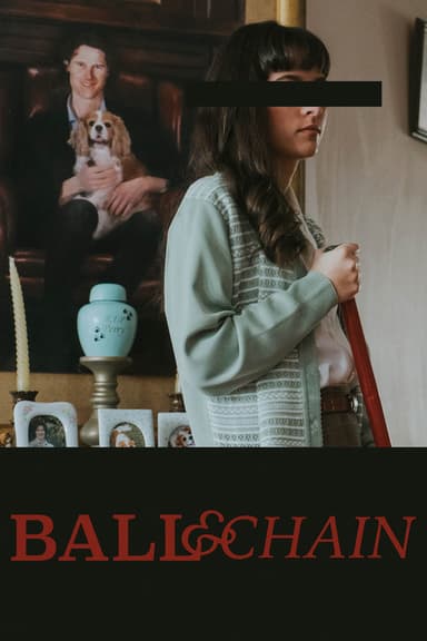 Ball and Chain poster