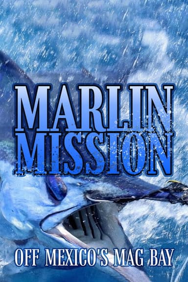 Marlin Mission off Mexico's Mag Bay poster