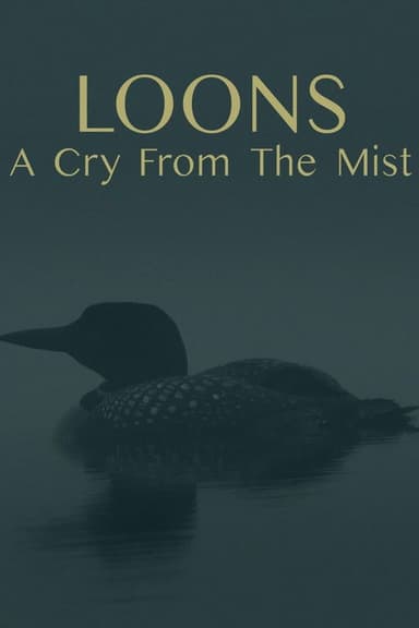 Loons: A Cry from the Mist poster