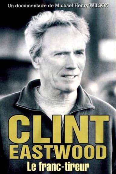 Clint Eastwood, le franc-tireur poster