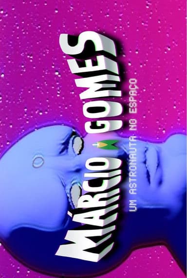 Márcio Gomes, um Astronauta no Espaço poster