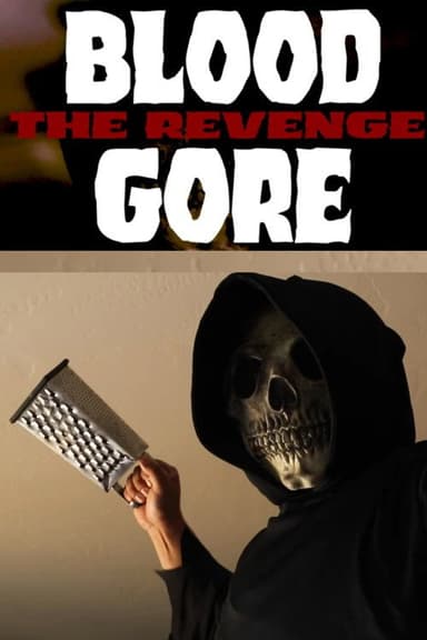 BLOOD GORE: THE REVENGE poster