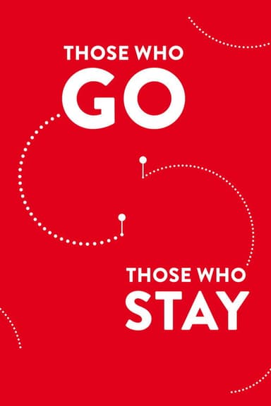 Those Who Go Those Who Stay poster