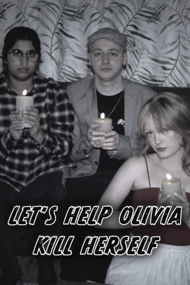 Let's Help Olivia Kill Herself poster