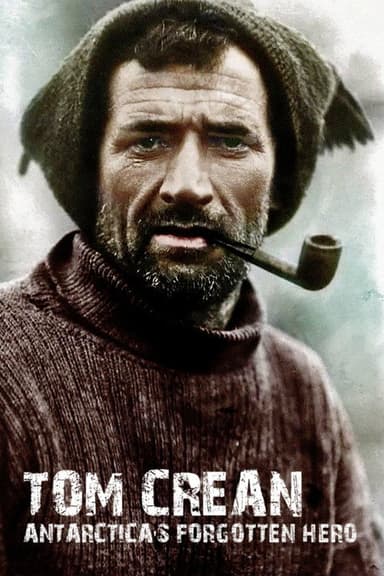 Tom Crean: Antarctica's Forgotten Hero poster