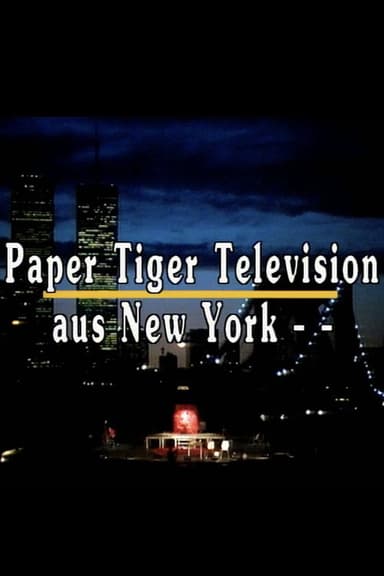 Paper Tiger Television, New York poster