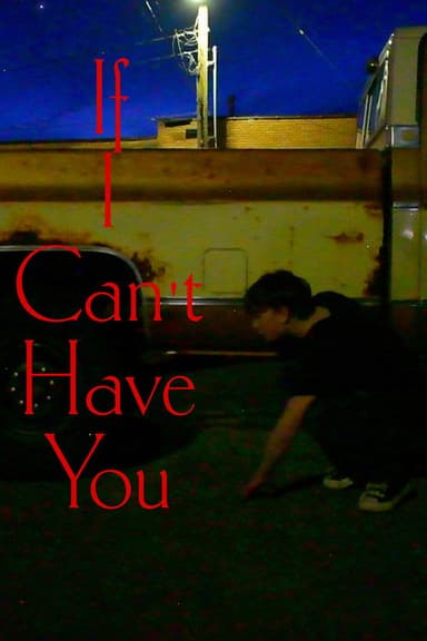 If I Cant Have You poster