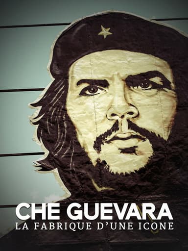 Che Guevara: The making of an icon poster