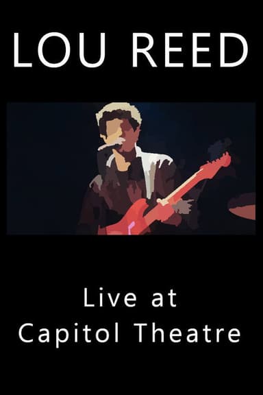 Lou Reed Live at Capitol Theatre poster