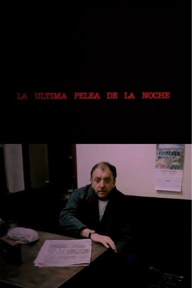 La última pelea de la noche poster