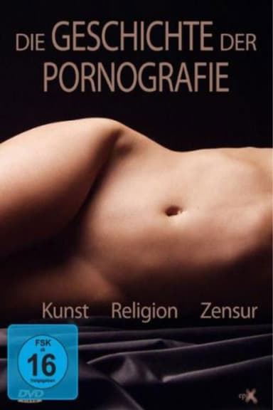 Die Geschichte der Pornografie poster