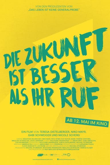 Die Zukunft ist besser als ihr Ruf poster