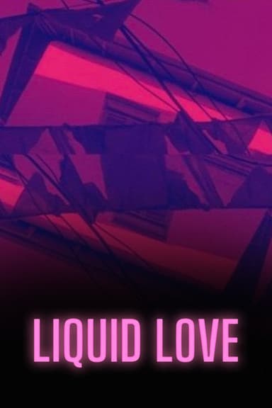 Liquid Love poster