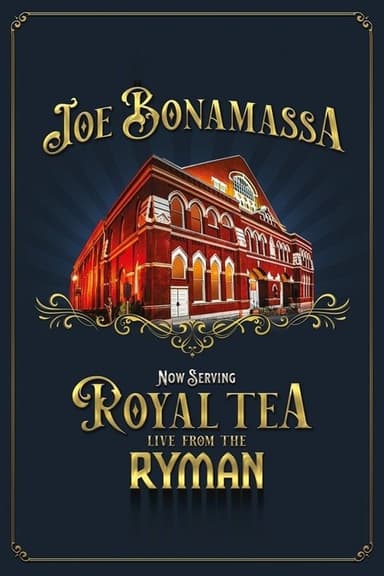 Joe Bonamassa - Now Serving Royal Tea Live from the Ryman poster