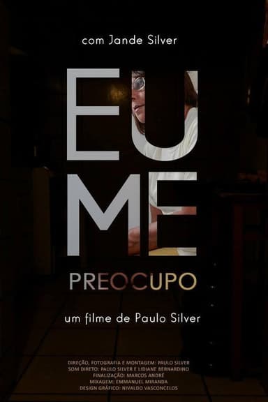 Eu Me Preocupo poster