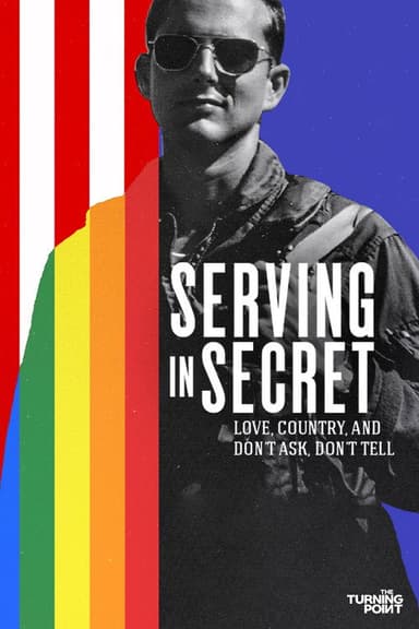 Serving in Secret: Love, Country, and Don't Ask, Don't Tell poster