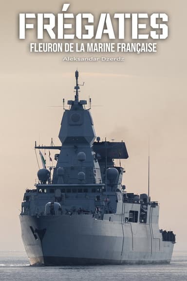 Frégates, fleuron de la marine française poster