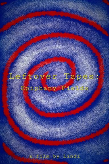 Leftover Tapes: Epiphany Inside poster
