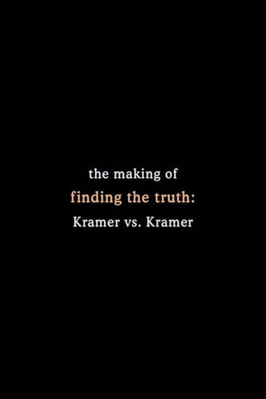 Finding the Truth: The Making of 'Kramer vs. Kramer' poster