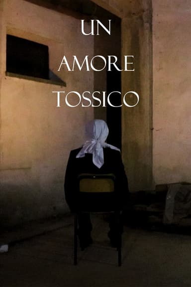 UN AMORE TOSSICO poster