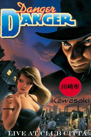 Danger Danger: Live In Kawasaki poster