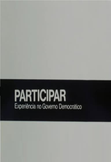 Participar: Experiência no Governo Democrático poster