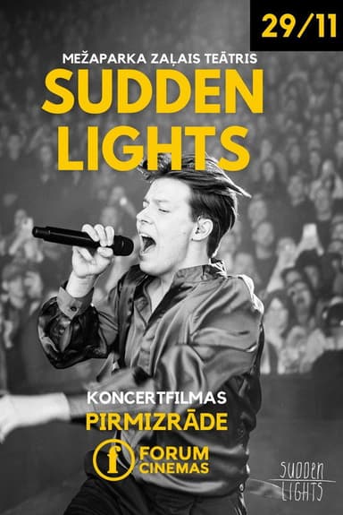 Sudden Lights Mežaparka Zaļajā teātrī. Koncertfilma poster
