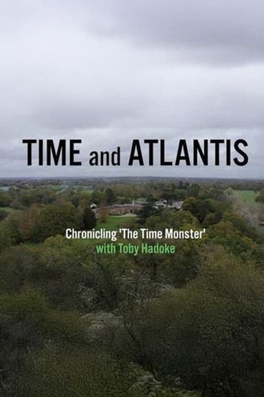 Time and Atlantis: Chronicling The Time Monster poster