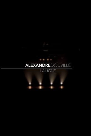 Alexandre Douville - La ligne poster