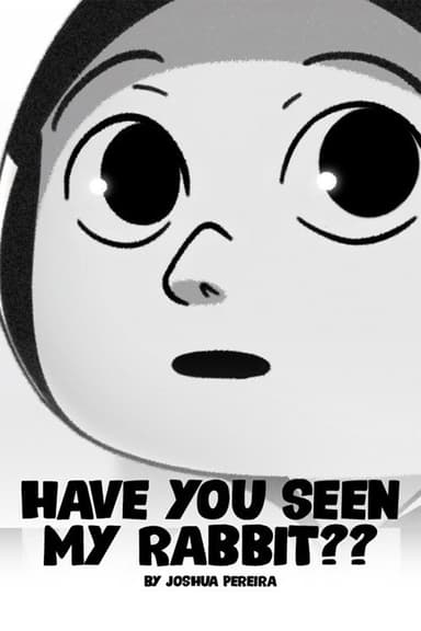 Have You Seen My Rabbit?? poster