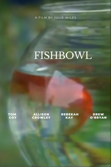 Fishbowl poster