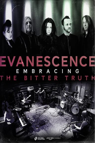 Evanescence: Embracing the Bitter Truth poster