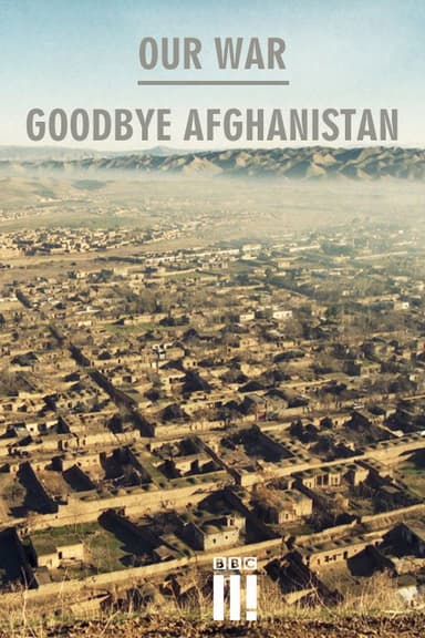 Our War:Goodbye Afghanistan poster