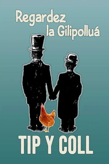 Tip y Coll: regardez la gilipolluá poster
