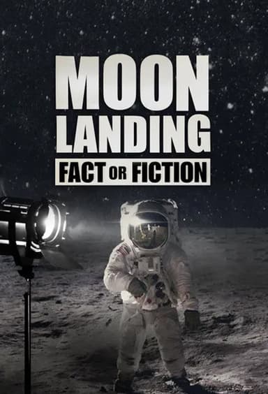 Moon Landing Fact or Fiction poster